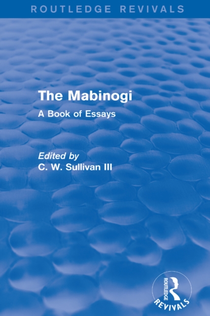 The Mabinogi (Routledge Revivals) : A Book of Essays, PDF eBook