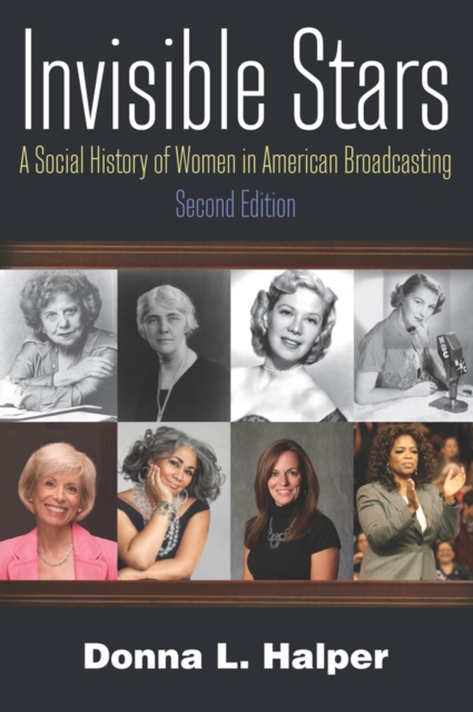 Invisible Stars : A Social History of Women in American Broadcasting, EPUB eBook