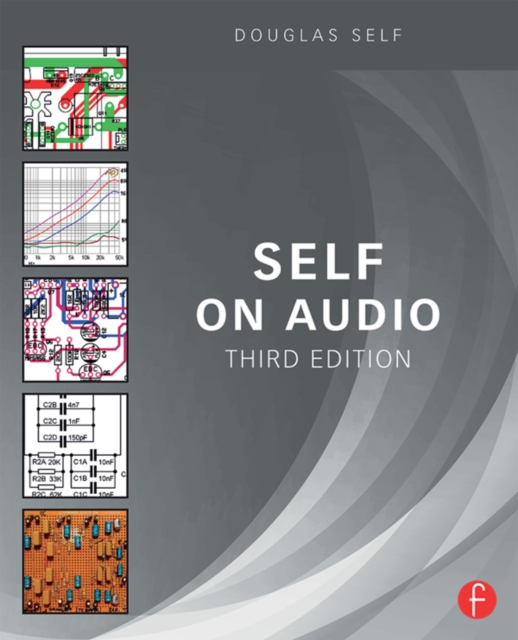 Self on Audio : The Collected Audio Design Articles of Douglas Self, EPUB eBook