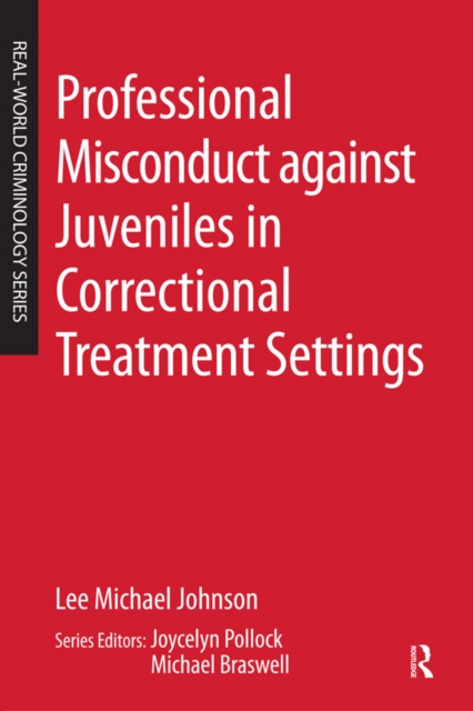 Professional Misconduct against Juveniles in Correctional Treatment Settings, PDF eBook