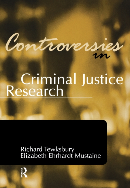 Controversies in Criminal Justice Research, PDF eBook