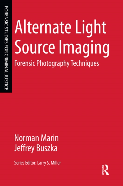 Alternate Light Source Imaging : Forensic Photography Techniques, EPUB eBook