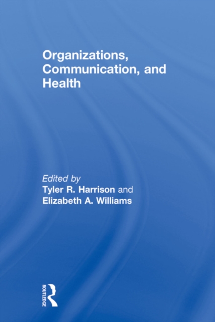Organizations, Communication, and Health, EPUB eBook