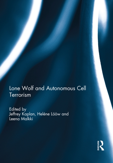 Lone Wolf and Autonomous Cell Terrorism, PDF eBook