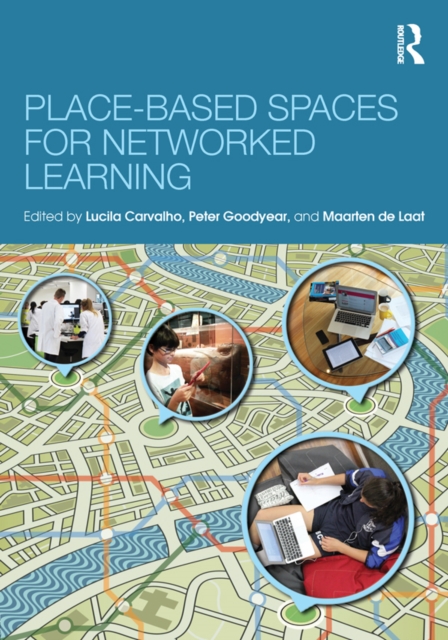 Place-Based Spaces for Networked Learning, PDF eBook