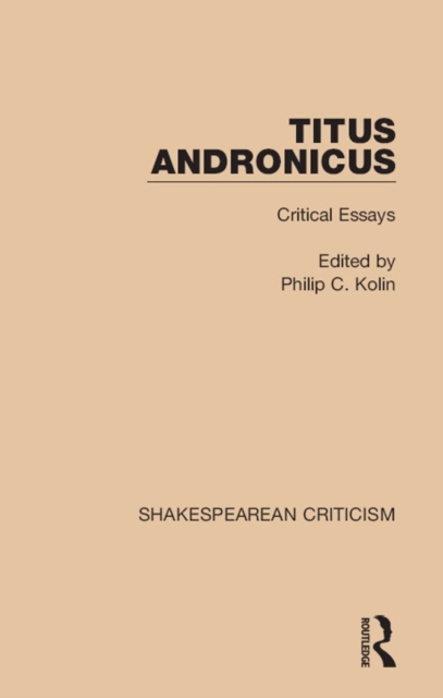 Titus Andronicus : Critical Essays, PDF eBook