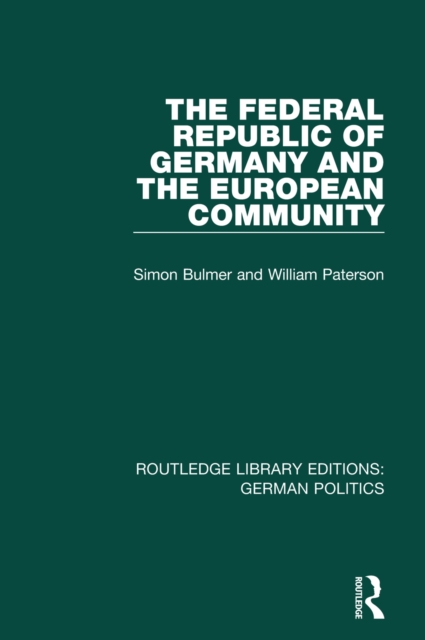 The Federal Republic of Germany and the European Community (RLE: German Politics), PDF eBook