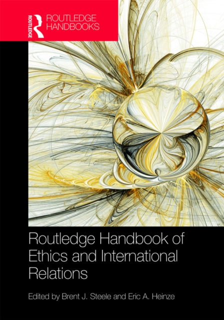 Routledge Handbook of Ethics and International Relations, PDF eBook