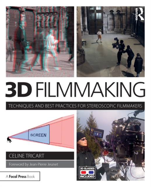 3D Filmmaking : Techniques and Best Practices for Stereoscopic Filmmakers, PDF eBook