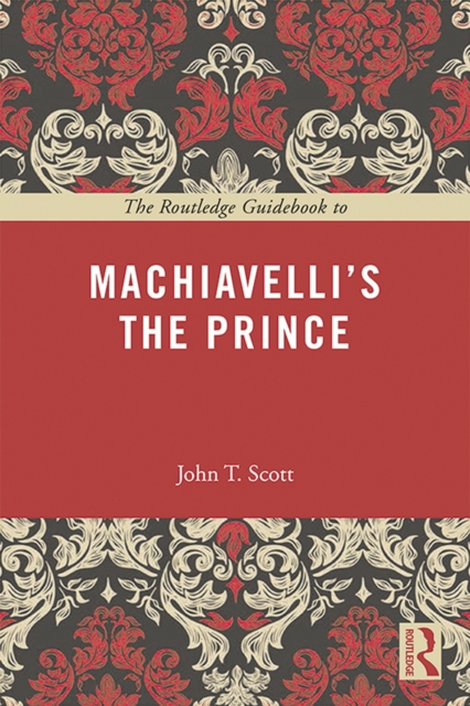 The Routledge Guidebook to Machiavelli's The Prince, EPUB eBook
