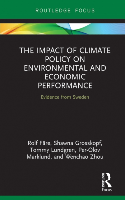 The Impact of Climate Policy on Environmental and Economic Performance : Evidence from Sweden, EPUB eBook