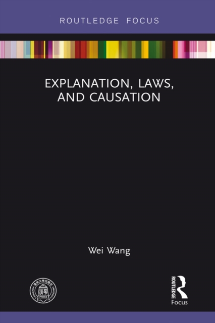 Explanation, Laws, and Causation, PDF eBook