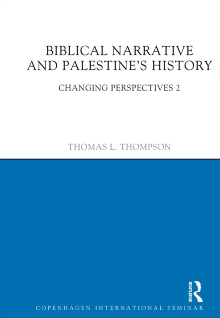 Biblical Narrative and Palestine's History : Changing Perspectives 2, PDF eBook