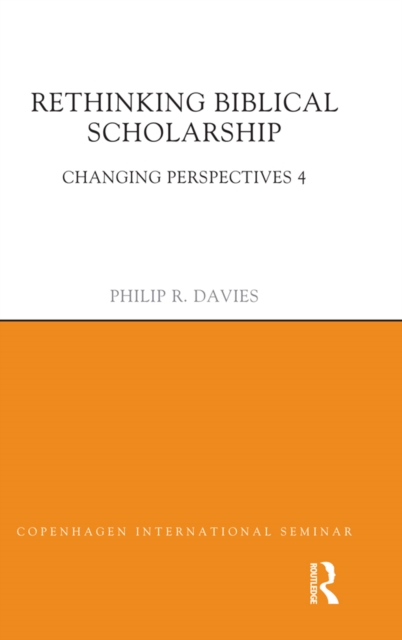 Rethinking Biblical Scholarship : Changing Perspectives 4, EPUB eBook