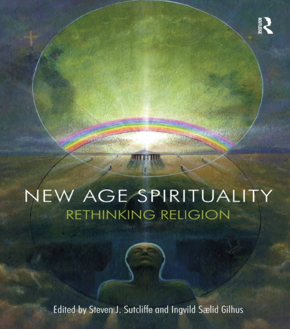 New Age Spirituality : Rethinking Religion, EPUB eBook