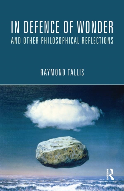 In Defence of Wonder and Other Philosophical Reflections, PDF eBook