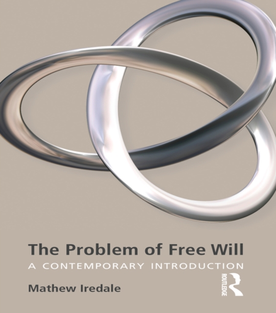The Problem of Free Will : A Contemporary Introduction, PDF eBook