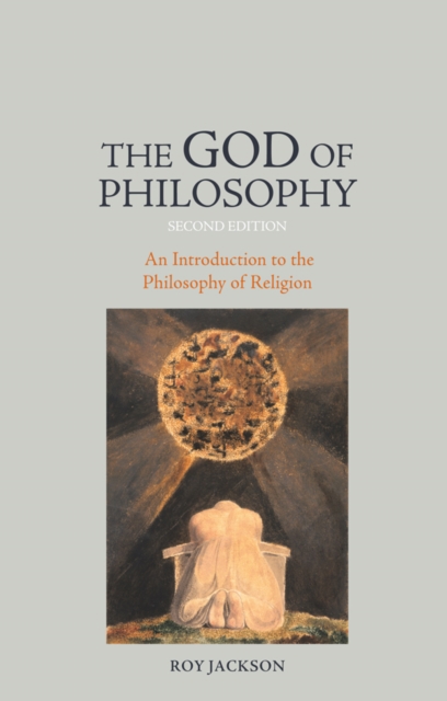 The God of Philosophy : An Introduction to Philosophy of Religion, PDF eBook
