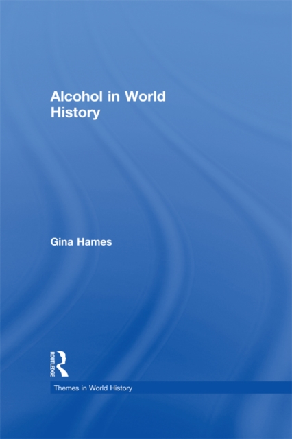 Alcohol in World History, PDF eBook