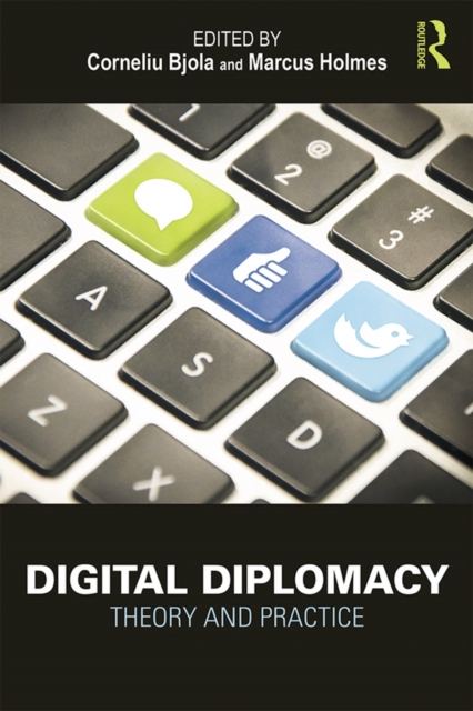 Digital Diplomacy : Theory and Practice, PDF eBook