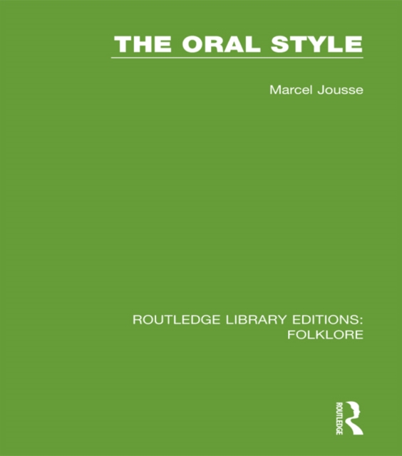 The Oral Style (RLE Folklore), PDF eBook