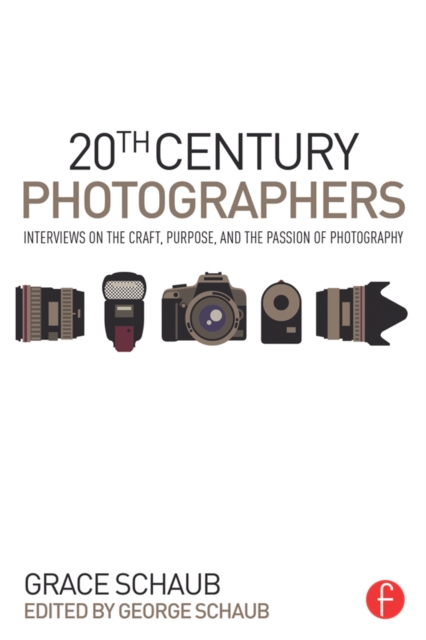 20th Century Photographers : Interviews on the Craft, Purpose, and the Passion of Photography, EPUB eBook