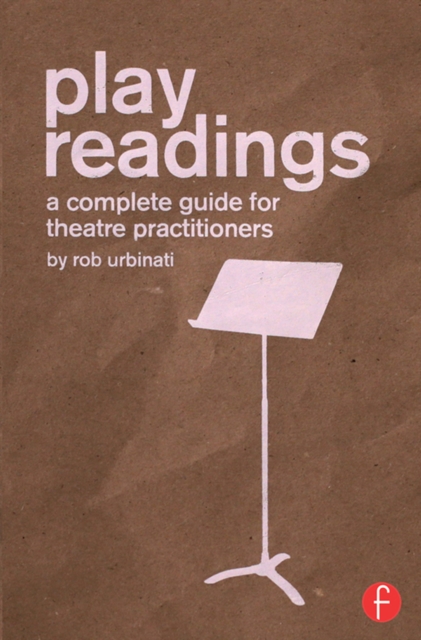 Play Readings : A Complete Guide for Theatre Practitioners, PDF eBook