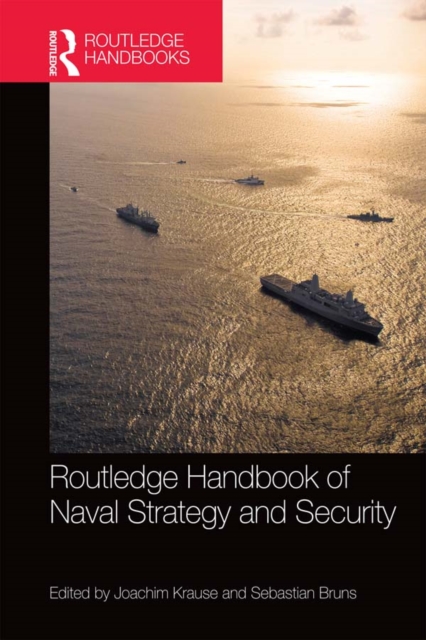 Routledge Handbook of Naval Strategy and Security, EPUB eBook
