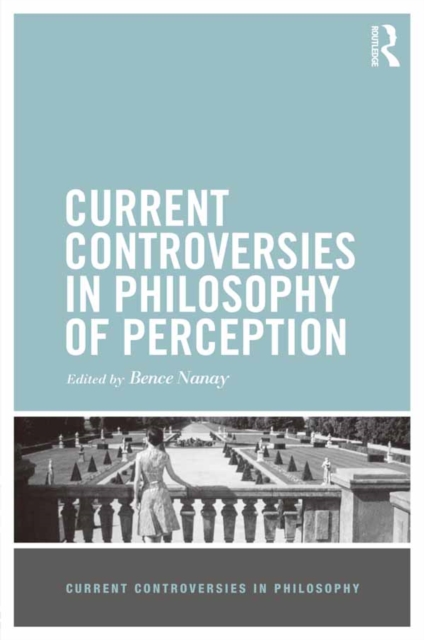 Current Controversies in Philosophy of Perception, EPUB eBook