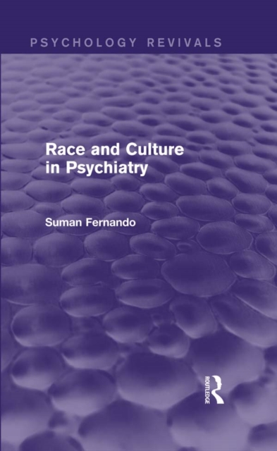 Race and Culture in Psychiatry (Psychology Revivals), EPUB eBook