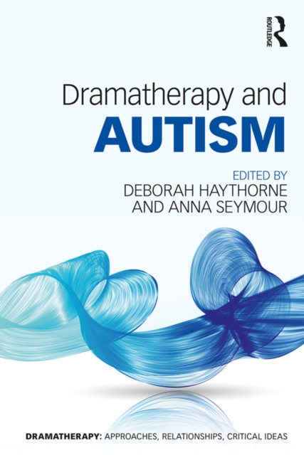 Dramatherapy and Autism, EPUB eBook