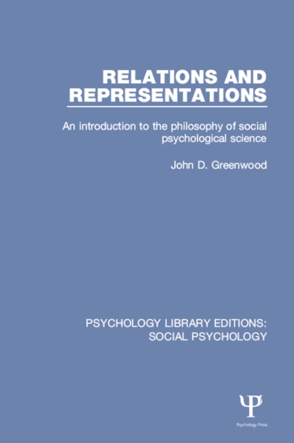 Relations and Representations : An introduction to the philosophy of social psychological science, EPUB eBook