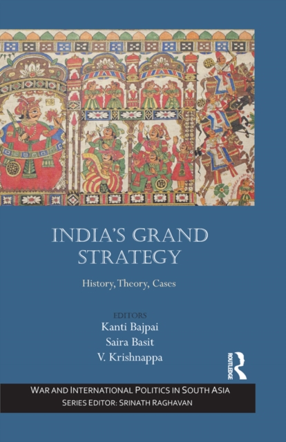 India's Grand Strategy : History, Theory, Cases, EPUB eBook