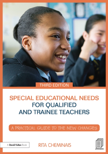 Special Educational Needs for Qualified and Trainee Teachers : A practical guide to the new changes, PDF eBook