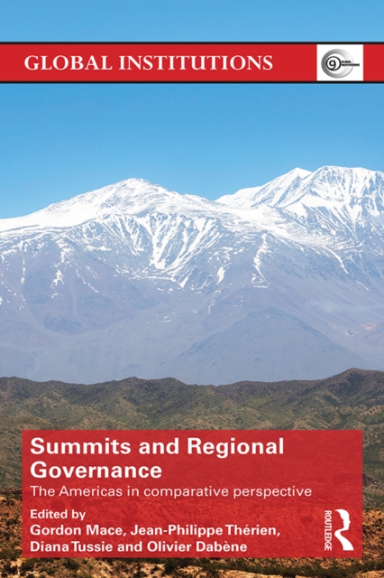 Summits & Regional Governance : The Americas in Comparative Perspective, EPUB eBook