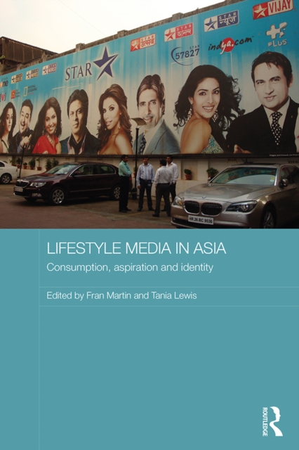 Lifestyle Media in Asia : Consumption, Aspiration and Identity, PDF eBook