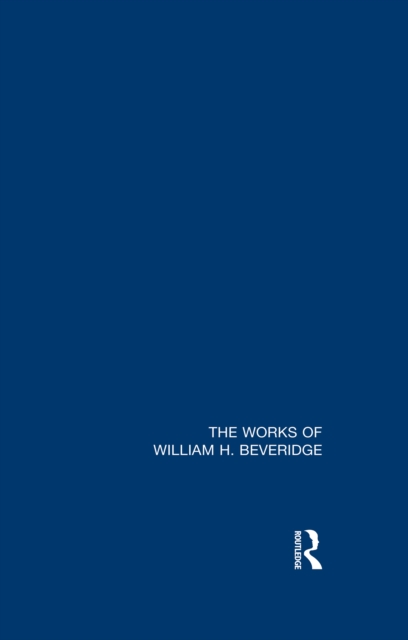 The Works of William H. Beveridge, PDF eBook