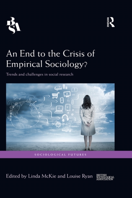 An End to the Crisis of Empirical Sociology? : Trends and Challenges in Social Research, EPUB eBook