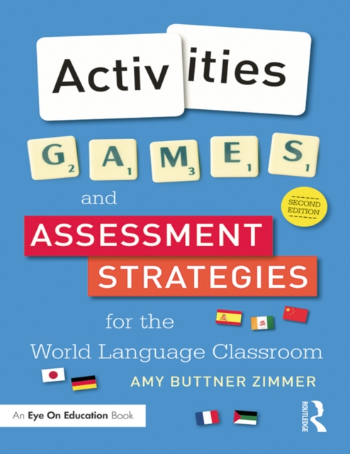 Activities, Games, and Assessment Strategies for the World Language Classroom, PDF eBook