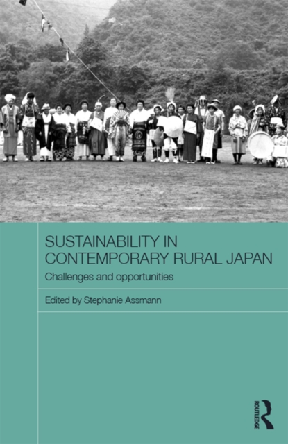 Sustainability in Contemporary Rural Japan : Challenges and Opportunities, EPUB eBook