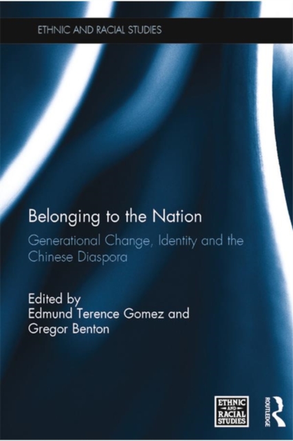 Belonging to the Nation : Generational Change, Identity and the Chinese Diaspora, EPUB eBook