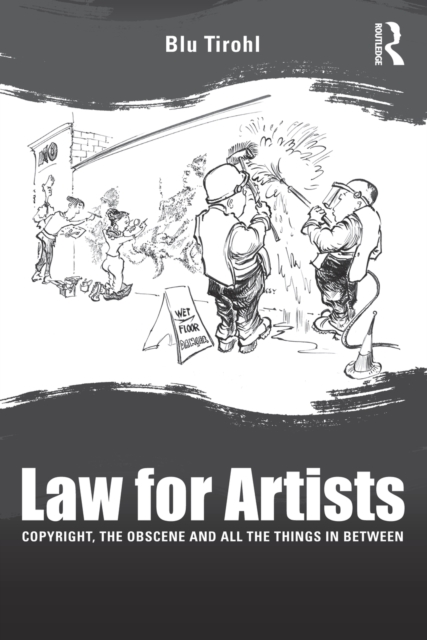Law for Artists : Copyright, the obscene and all the things in between, EPUB eBook