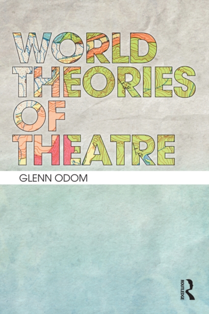 World Theories of Theatre, EPUB eBook