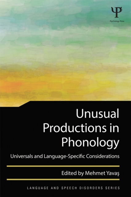 Unusual Productions in Phonology : Universals and Language-Specific Considerations, EPUB eBook