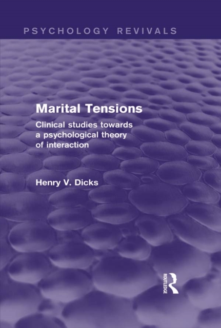 Marital Tensions : Clinical Studies Towards a Psychological Theory of Interaction, PDF eBook