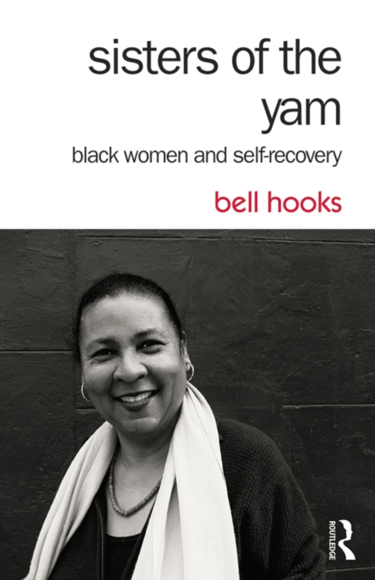 Sisters of the Yam : Black Women and Self-Recovery, PDF eBook
