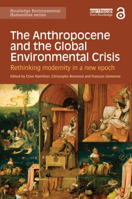 The Anthropocene and the Global Environmental Crisis : Rethinking modernity in a new epoch, EPUB eBook