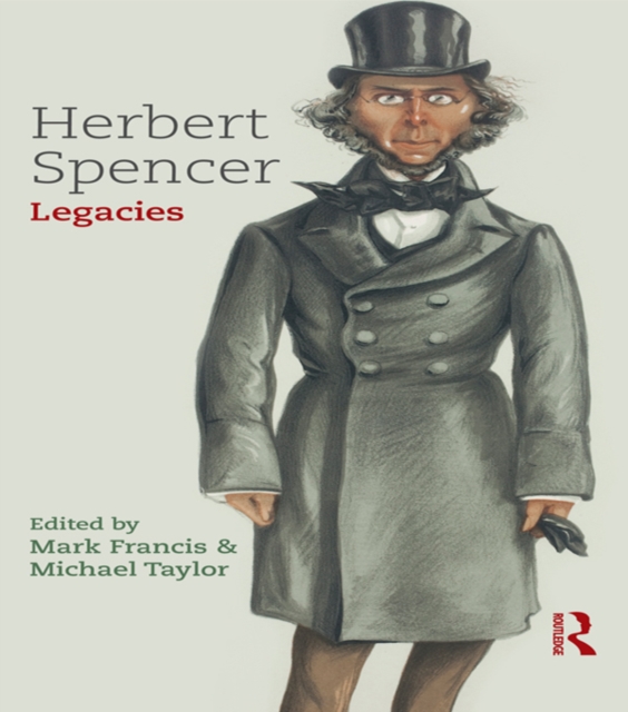 Herbert Spencer: Legacies, EPUB eBook