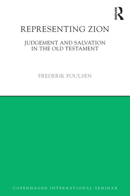 Representing Zion : Judgement and Salvation in the Old Testament, EPUB eBook