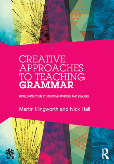 Creative Approaches to Teaching Grammar : Developing your students as writers and readers, EPUB eBook